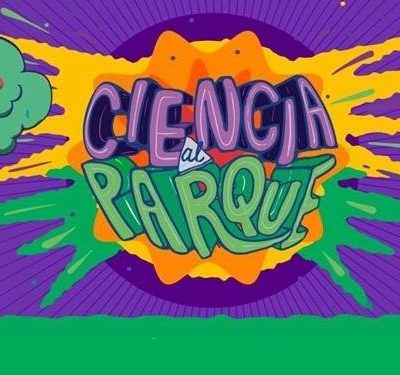 Ciencia al Parque 2018: Semana Nacional de la Ciencia y Tecnología