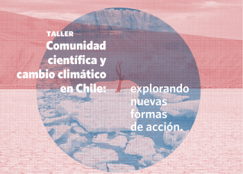 TALLER –  Comunidad científica y cambio climático: explorando nuevas formas de acción
