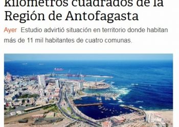 Mercurio Antofagasta: Efectos del cambio climático arriesgan 103 kilómetros cuadrados de la Región de Antofagasta