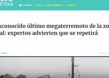 Qué Pasa: El desconocido último megaterremoto de la zona central: expertos advierten que se repetirá