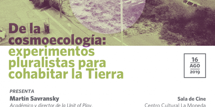 De la cosmoecología: experimentos pluralistas para cohabitar la tierra (charla en español)