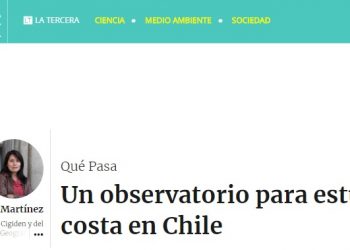 Qué Pasa: Un observatorio para estudiar y proteger la costa en Chile