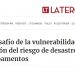 La Tercera: El desafío de la vulnerabilidad geosocial y la gestión del riesgo de desastres en campamentos