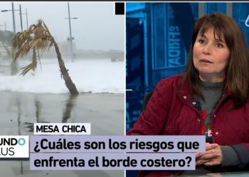 Mundo Plus: Cuáles son los riesgo que enfrenta el borde costero