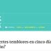 Qué Pasa: Cuatro fuertes temblores en cinco días: ¿existe vinculación?
