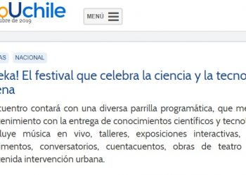 ¡Eureka! El festival que celebra la ciencia y la tecnología chilena