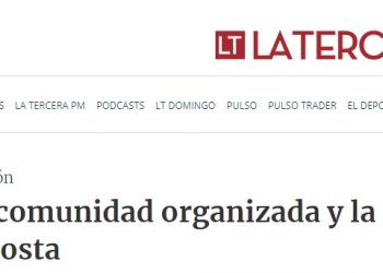 La Tercera: La comunidad organizada y la protección de la costa