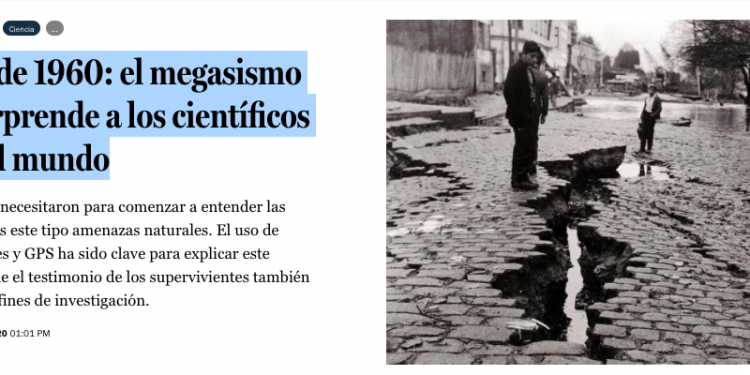 La Tercera – Terremoto de 1960: el megasismo que aún sorprende a los científicos de Chile y el mundo