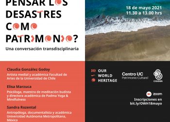 ¿Es posible pensar los desastres como patrimonio? Side Event CIGIDEN #OurWorldHeritage