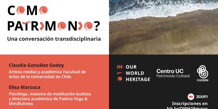 ¿Es posible pensar los desastres como patrimonio? Side Event CIGIDEN #OurWorldHeritage