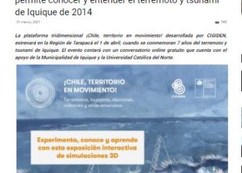CienciaenChile.cl: Exposición virtual sobre amenazas naturales permite conocer y entender el terremoto y tsunami de Iquique de 2014.