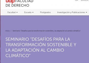 UDP.Derecho.cl – Seminario “Desafíos para la transformación sostenible y la adaptación al cambio climático”