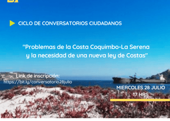 Conversatorio Ciudadano: «Problemas de la Costa Coquimbo-La Serena y la necesidad de una nueva Ley de Costa»