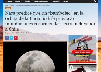 Revista El Loa.cl: Nasa predice que un “bamboleo” en la órbita de la Luna podría provocar inundaciones récord en la Tierra incluyendo a Chile.