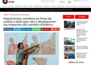 G5noticias.cl – Migraciones, cambios en línea de costas e islas que van a desaparecer: los impactos del cambio climático.