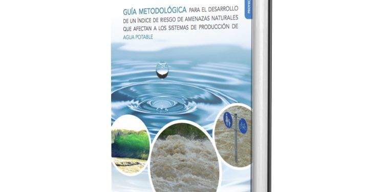 Guía metodológica permite elaborar índice de riesgo de amenazas naturales en los sistemas de producción de agua potable