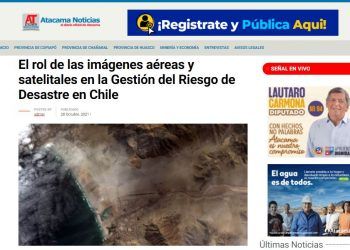 Atacama Noticias – El rol de las imágenes aéreas y satelitales en la Gestión del Riesgo de Desastre en Chile