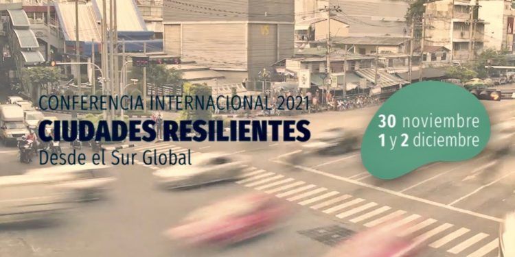La urgencia de contar con ciudades resilientes al cambio climático es abordado en conferencia internacional