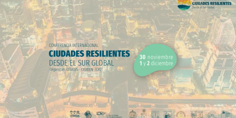 Más 800 personas participaron de conferencia internacional sobre ciudades resilientes en Chile y Latinoamérica