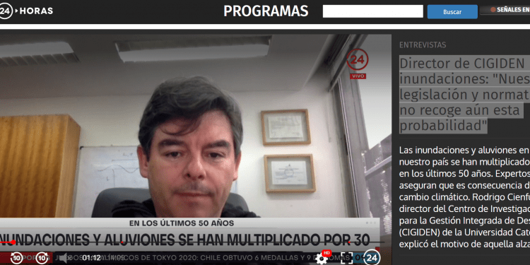 24horas.cl: Director de CIGIDEN por inundaciones: «Nuestra legislación y normativa no recoge aún esta probabilidad»