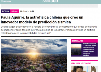 Futuro360.com: Paula Aguirre, la astrofísica chilena que creó un innovador modelo de predicción sísmica