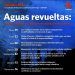 Ciclo Aguas revueltas: riesgos, desafíos y relaciones en mundos hidrosociales