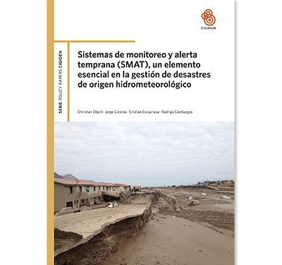 Sistemas de monitoreo y alerta temprana (SMAT), un elemento esencial en la gestión de desastres de origen hidrometeorológico
