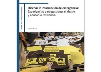 Diseñar la información de emergencia: Experiencias para gestionar el riesgo y educar la resiliencia