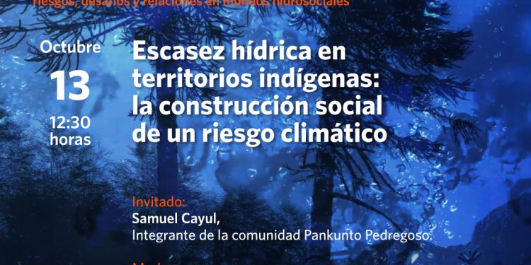 Escasez hídrica en territorios indígenas: la construcción social de un riesgo climático