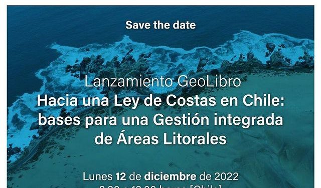 Lanzamiento GEOlibro: “Hacia una Ley de Costas en Chile: bases para una Gestión integrada de Áreas Litorales”