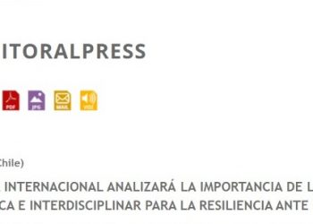 Litoralpress.cl | Experta internacional analizará la importancia de la investigación científica e interdisciplinar para la resiliencia ante desastres