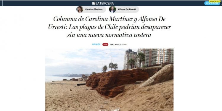 La Tercera | Columna de Carolina Martínez y Alfonso De Urresti: Las playas de Chile podrían desaparecer sin una nueva normativa costera