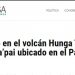 AdPrensa | ¿Qué pasó en el volcán Hunga Tonga – Hunga Haa’pai ubicado en el Pacífico Oriental?