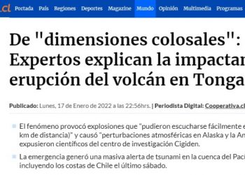 Cooperativa | De «dimensiones colosales»: Expertos explican la impactante erupción del volcán en Tonga