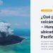 EHA.cl | ¿Qué pasó en el volcán Hunga Tonga – Hunga Haa’pai ubicado en el Pacífico Oriental?