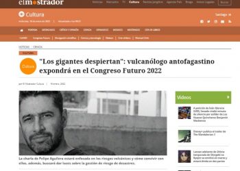 El Mostrador | «Los gigantes despiertan»: vulcanólogo antofagastino expondrá en el Congreso Futuro 2022