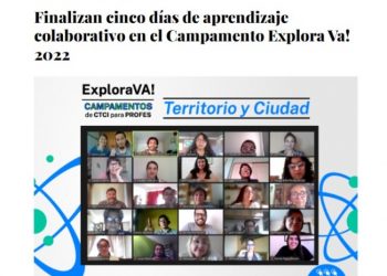 Explora | Finalizan cinco días de aprendizaje colaborativo en el Campamento Explora Va! 2022