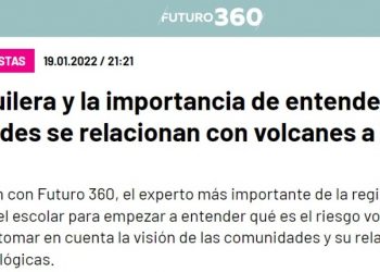 Futuro 360 | Felipe Aguilera y la importancia de entender cómo las comunidades se relacionan con volcanes a lo largo de Chile