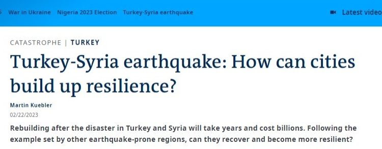 Deutsche Welle | Turkey-Syria earthquake: How can cities build up resilience?