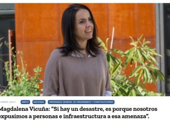 El Diario Inmobiliario | Magdalena Vicuña: “Si hay un desastre, es porque nosotros expusimos a personas e infraestructura a esa amenaza”.