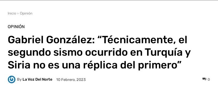 La Voz del Norte | Gabriel González: “Técnicamente, el segundo sismo ocurrido en Turquía y Siria no es una réplica del primero”