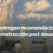 Ladera Sur | Expertos entregan recomendaciones para la reconstrucción post desastres en Chile