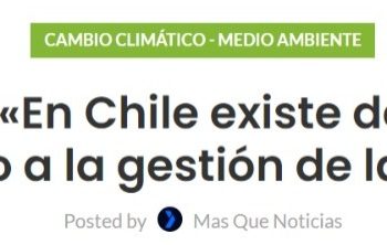 Masquenoticias.cl | Jorge Gironás: «En Chile existe desconocimiento respecto a la gestión de la sequía»￼