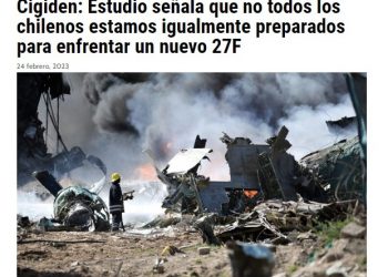 AdPrensa | Cigiden: Estudio señala que no todos los chilenos estamos igualmente preparados para enfrentar un nuevo 27F