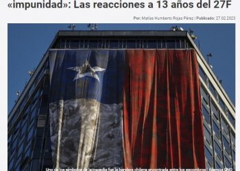 El Desconcierto | Desde la «superación de las falencias» hasta «impunidad»: Las reacciones a 13 años del 27F