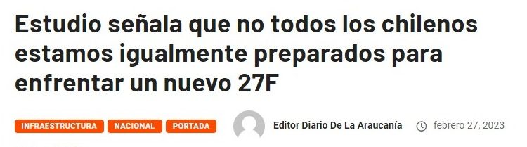 El Diario de la Araucania | Estudio señala que no todos los chilenos estamos igualmente preparados para enfrentar un nuevo 27F