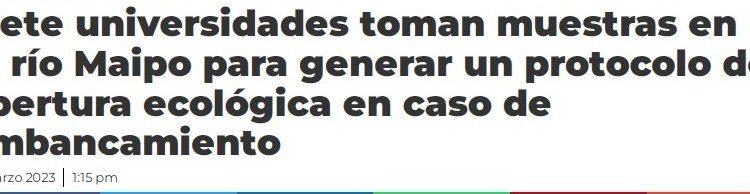 G5 Noticias | Siete universidades toman muestras en el río Maipo para generar un protocolo de apertura ecológica en caso de embancamiento