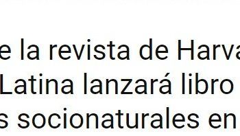 Infogate | Editora de la revista de Harvard en América Latina lanzará libro sobre desastres socionaturales en Santiago