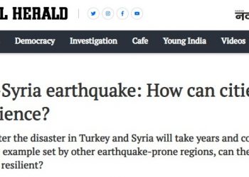 National Herald India | Turkey-Syria earthquake: How can cities build up resilience?