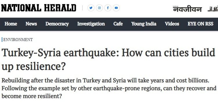 National Herald India | Turkey-Syria earthquake: How can cities build up resilience?